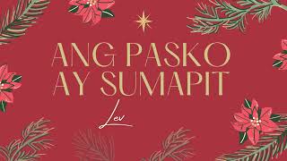 Ang Pasko Ay Sumapit - Levi Celerio (Lyrics)