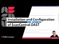 Scancentral dast installation and configuration