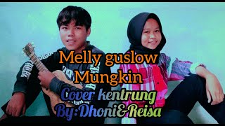 Melly guslow - mungkin cover gitar kentrung senar 4 BY Dhoni & Reisa