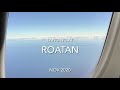 Landing at Roatan, Honduras - Paradise! 1 December 2020