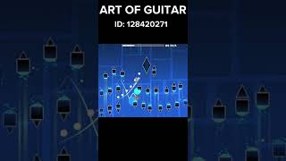 Art of guitar in geometry dash! #gd #artofguitar #cool