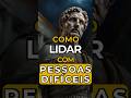 Como lidar com pessoas difíceis | 4 posturas estoicas que evitam desgaste