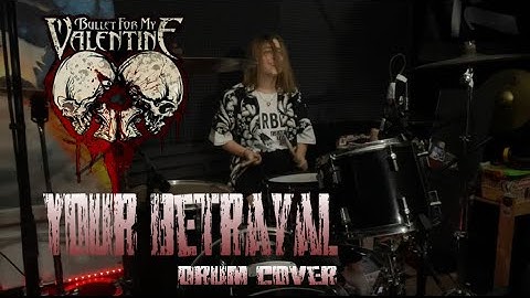 Bullet For My Valentine - Your Betrayal (DRUM COVER)