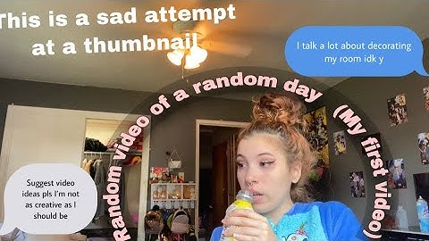 My first video | completely random and *basically a waste of time lol *