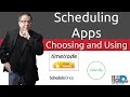 Scheduling and Appointment Apps - Choosing and Using