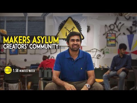 Asylum of creators makers & innovators, Vaibhav Chhabra & his Makers Asylum | channeliam.com