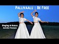 Be Free ( Pallivaalu Bhadravattakam ) | Singing | Dance | Nainika & Thanaya | Vidya Vox