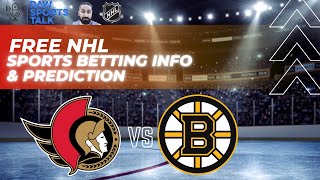Ottawa Senators VS Boston Bruins 12/27 FREE NHL Sports Betting Info & My Pick/Prediction