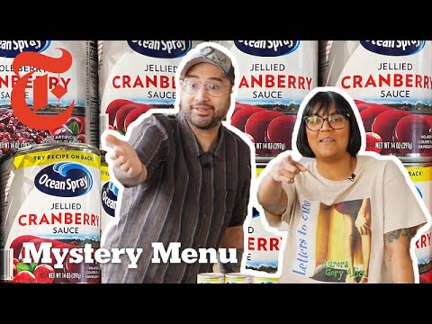 Sohla and Ham Turn Canned Cranberry Sauce Into Thanksgiving Dinner   Mystery Menu   NYT Cooking