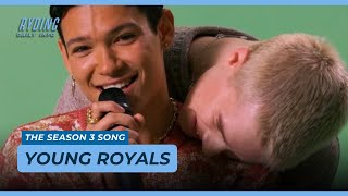 Omar Rudberg & Edvin Ryding - The Young Royals Season 3 Song