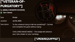 Easy Underequipped and VETERAN-OF-PURGATORY Badges in Examination [Roblox] 
