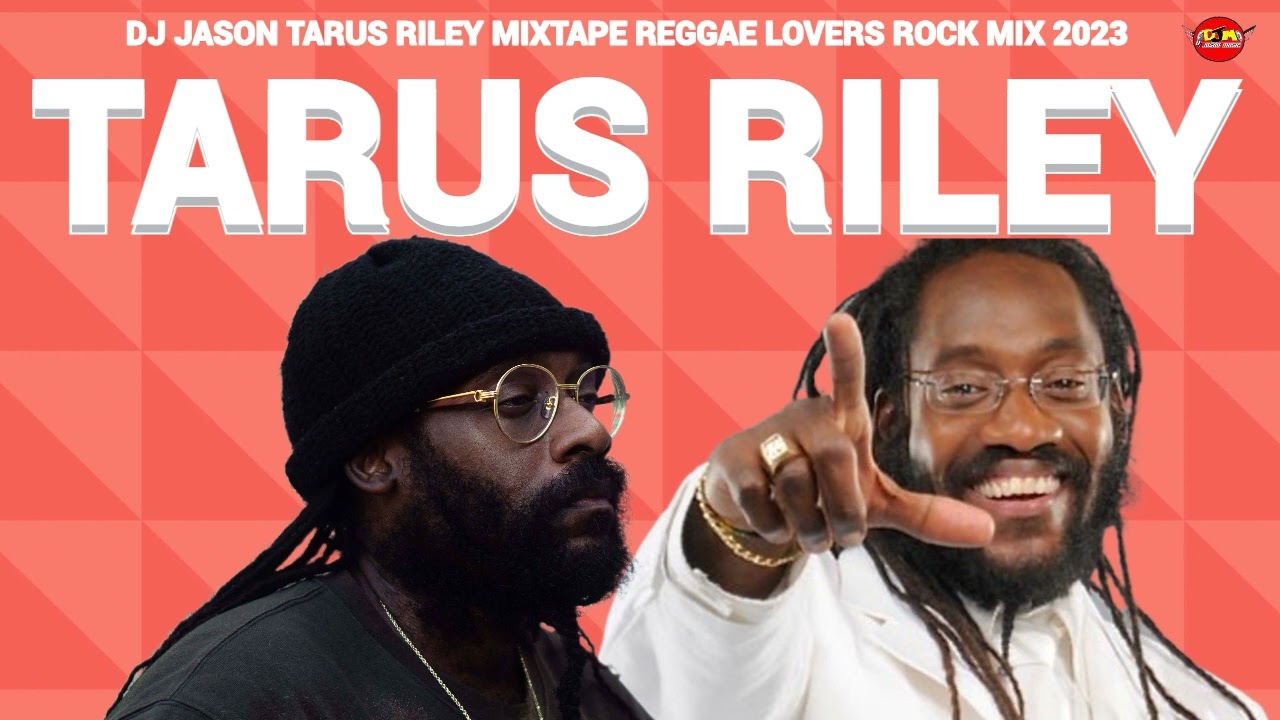 TARUS RILEY MIXTAPE Reggae Mix 2023Reggae Lovers Rock Retro Reggae Mix 