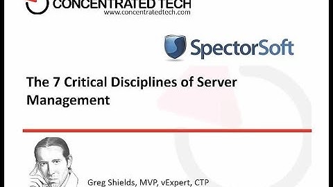 7 Disciplines of Server Management | SpectorSoft Webinar