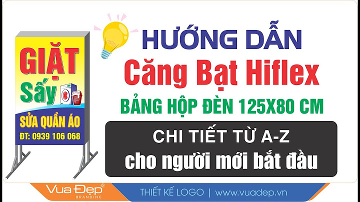 Hướng dẫn cách căng bạt quảng cáo