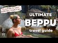 Ultimate beppu travel guide  top 6 things to do in beppu oita japan