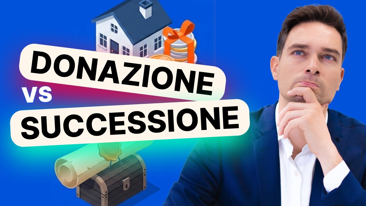 Donazione o successione: cosa conviene per passare il patrimonio?