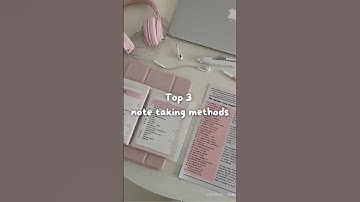 Top 3 note taking methods #study #tips #advice #tricks #glowup #lifestyle #aesthetic #fyp #trending