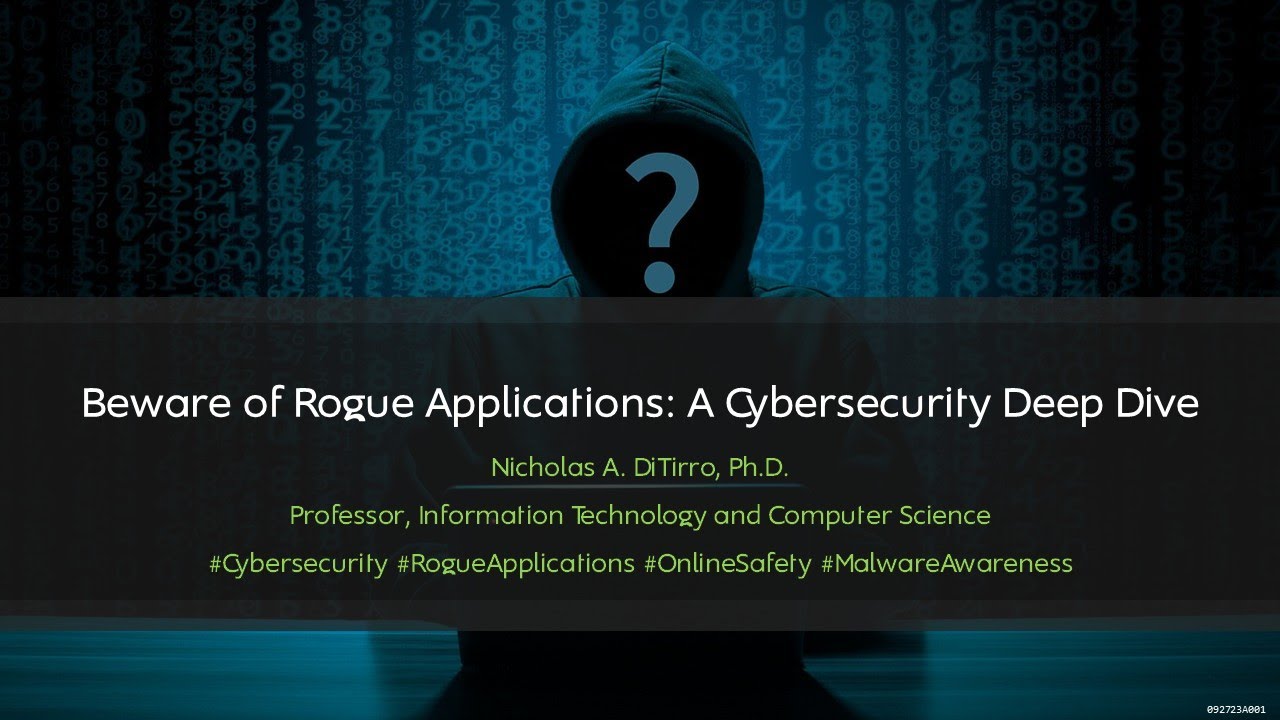 Beware of Rogue Applications: A Cybersecurity Deep Dive - 030624B01