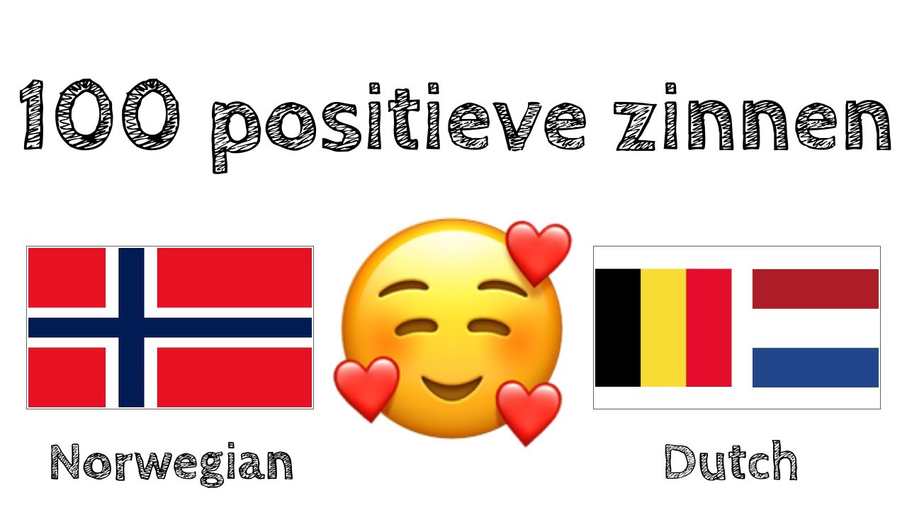 100 positieve zinnen +  complimenten - Noors + Nederlands - (Moedertaalspreker)