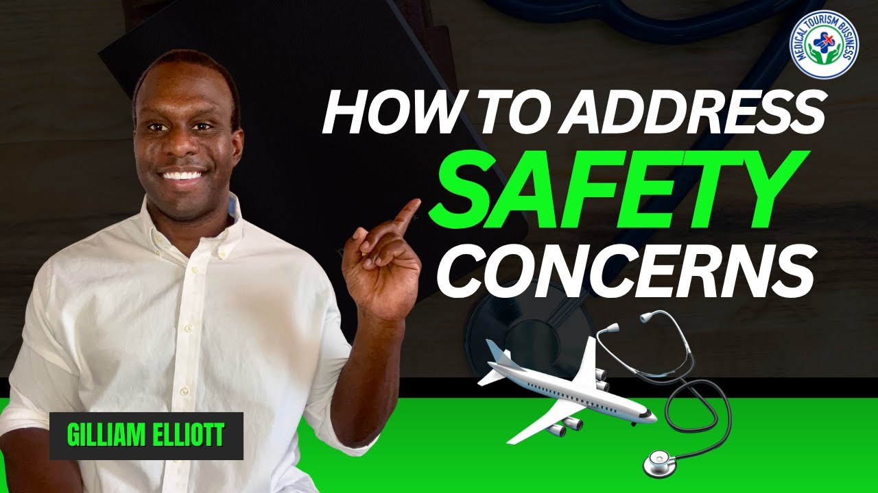 How to Address Safety Concerns in Medical Tourism | Gilliam Elliott