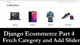 Django Ecommerce Part 4 | Fetch category and display images from database | Add Slider