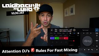 #283 Attention DJ's 🚨 Rules For Fast Mixing