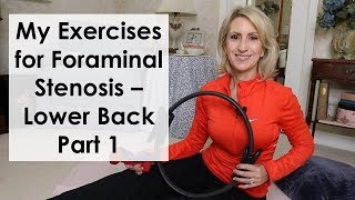 My EXERCISES for FORAMINAL STENOSIS - LOWER BACK - PART 1