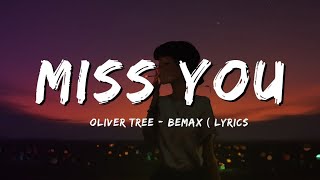 Oliver Tree - Miss You (Bemax Cover Remix)[Lyrics]