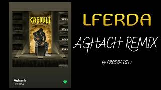 LFERDA - AGHACH Remix  - by PRODBASS93