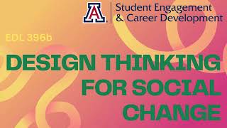 EDL 396B Design Thinking for Social Change #appliedlearning #experientiallearning