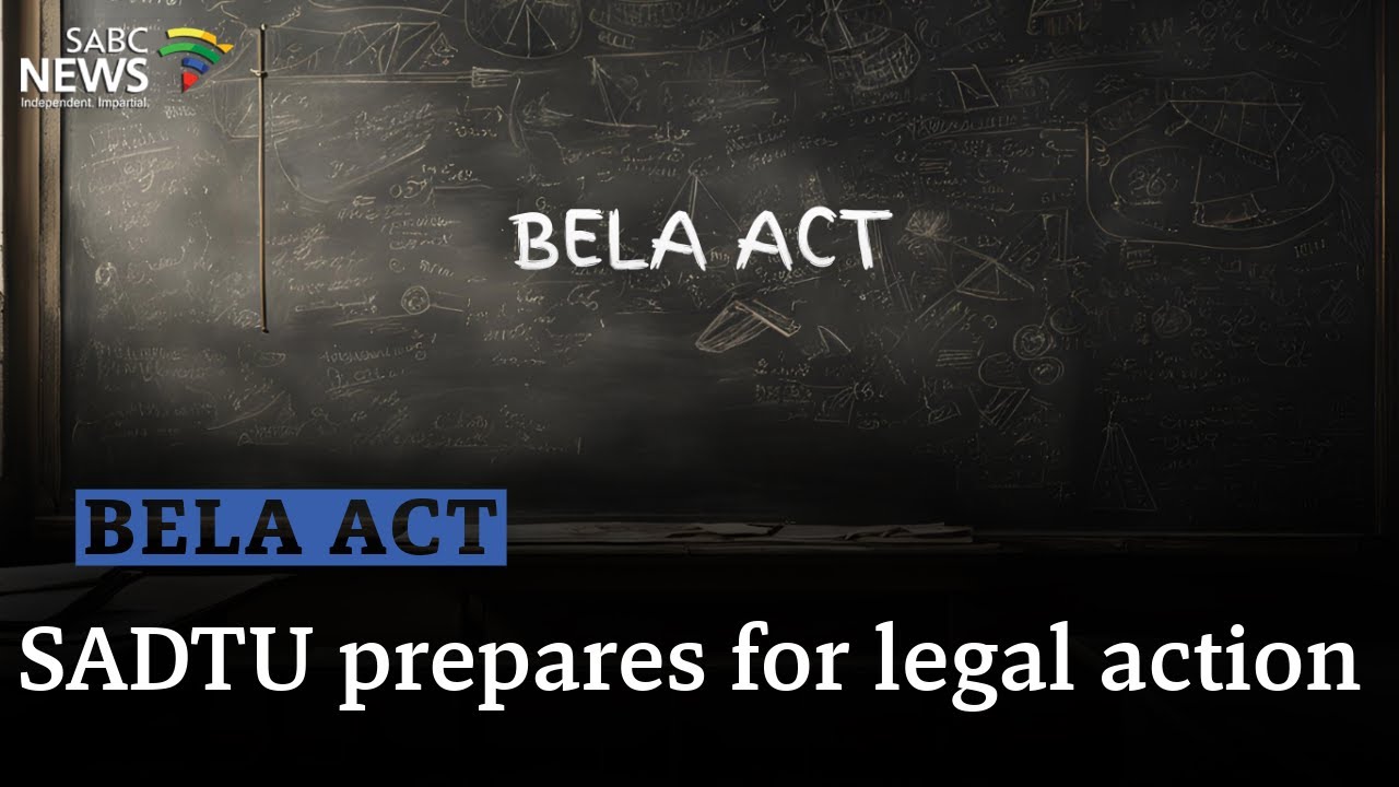 BELA Act | SADTU prepares for legal action