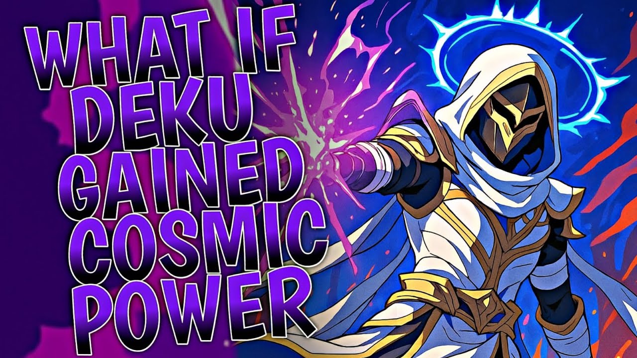 What If Deku Gained Cosmic Powers | Movie