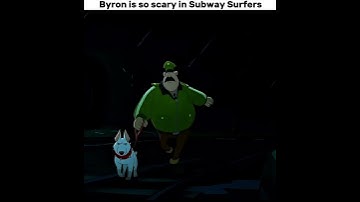 Byron is so scary in Subway Surfer