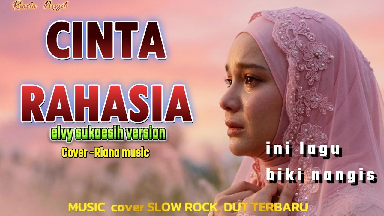  Cinta Rahasia- Elvy Sukaesih (Cover Riana Musik Terbaru)Syahdu Banget!#slowrock #cover #lagusedih 