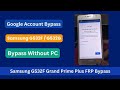 Samsung G532F FRP Bypass Samsung Grand Prime Plus FRP Unlock Without PC