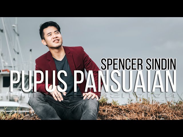 PUPUS PANSUAIAN | SPENCER SINDIN (OFFICIAL MUSIC VIDEO) class=