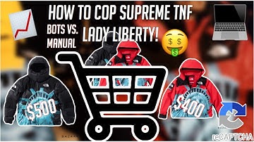 How to cop Supreme x TNF LADY LIBERTY FW19! (Bots vs. Manual!)