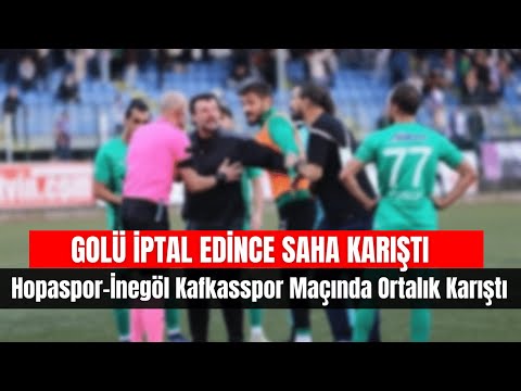 Hopaspor-İnegöl Kafkasspor Maçında Ortalık Karıştı