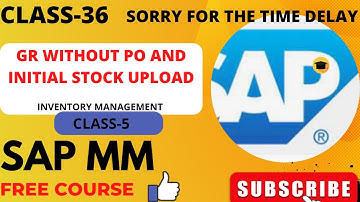 ||CLASS-36||INITIAL STOCK UPLOAD & GR WITHOUT PO||SAP MM FREE COURSE||फ्री मै सीखे सैप|| 501&561 MVT
