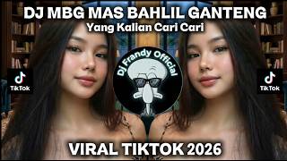 DJ MBG MAS BAHLIL GANTENG 😎 BASS REMIX TERKEREN 🎧 VIRAL TIKTOK 2026