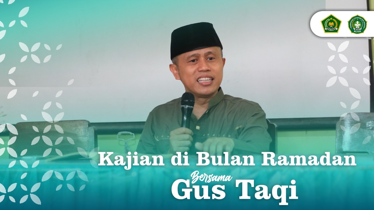 Kajian di Bulan Ramadhan  Bersama Gus Taqi - Tanggal 24 Feb 2026
