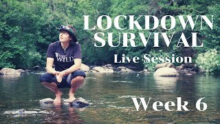Lockdown Survival Week 6