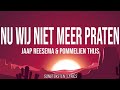 Nu Wij Niet Meer Praten - songteksten| lyrics| letra (Jaap Reesema and Pommelien Thijs)