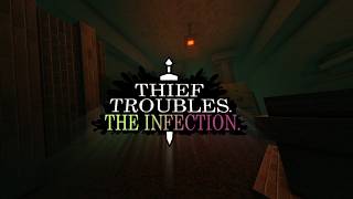 Thief Troubles The Infection. Update Trailer