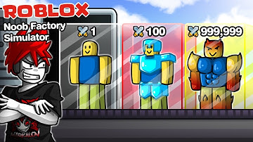 Roblox : Noob Factory Simulator #1 🏭 จำลองการสร้าง NOOB ระดับเทพจากโรงงาน !!!