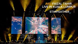 Konsert Aku Faizal Tahir Live In Kuala Lumpur - 2 Sept 2023 - Starfeather