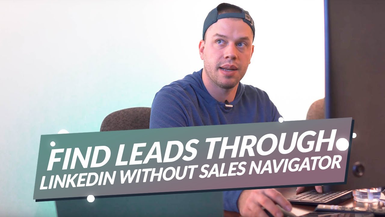 Find Leads Through LinkedIn Without Sales Navigator - YouTube