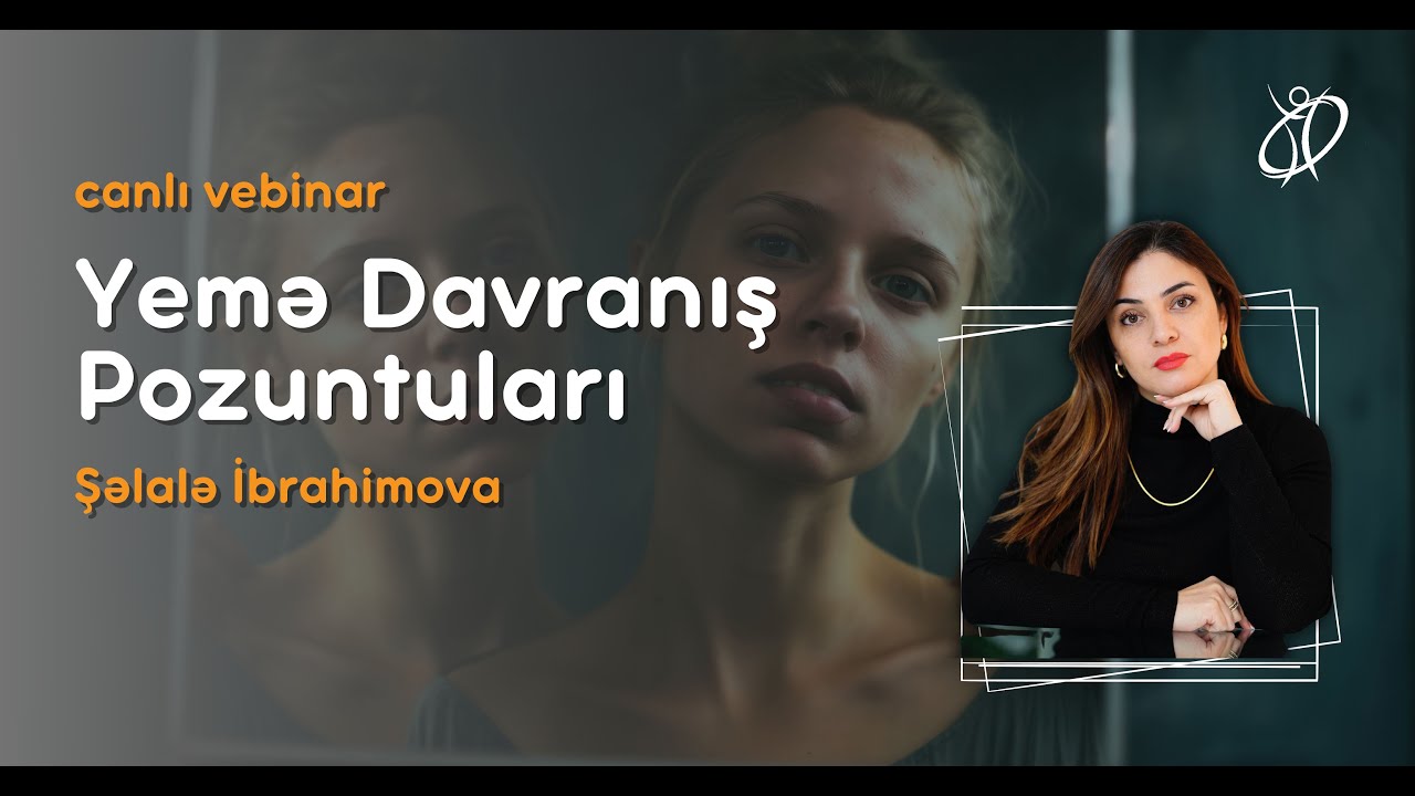 Yemə Davranış Pozuntuları | Vebinar