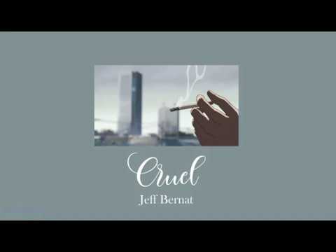 "Cruel - Jeff Bernat" Lyrics Video [Eng]