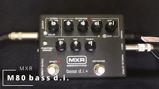 MXR | M80：Bass D.I.+ 【Sound Demo】